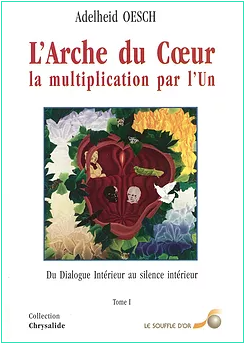 L'Arche du Coeur. Tome 1